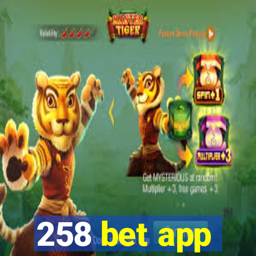 258 bet app